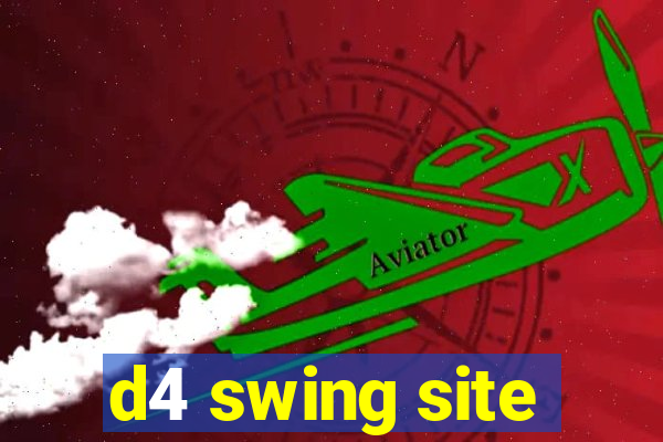 d4 swing site